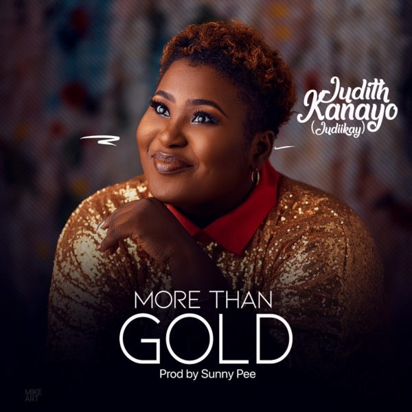 Judith Kanayo Something More Than Gold MP3 Download