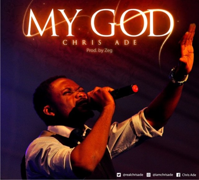 Download Chris Ade My God MP3