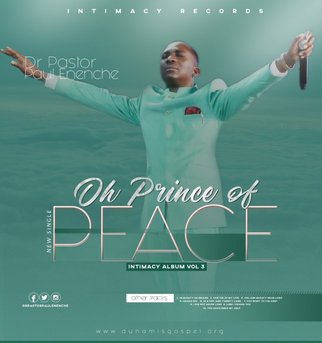 Oh Prince of Peace By Dr Pastor Paul Enenche 