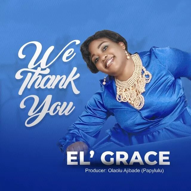 We Thank You By El' Grace