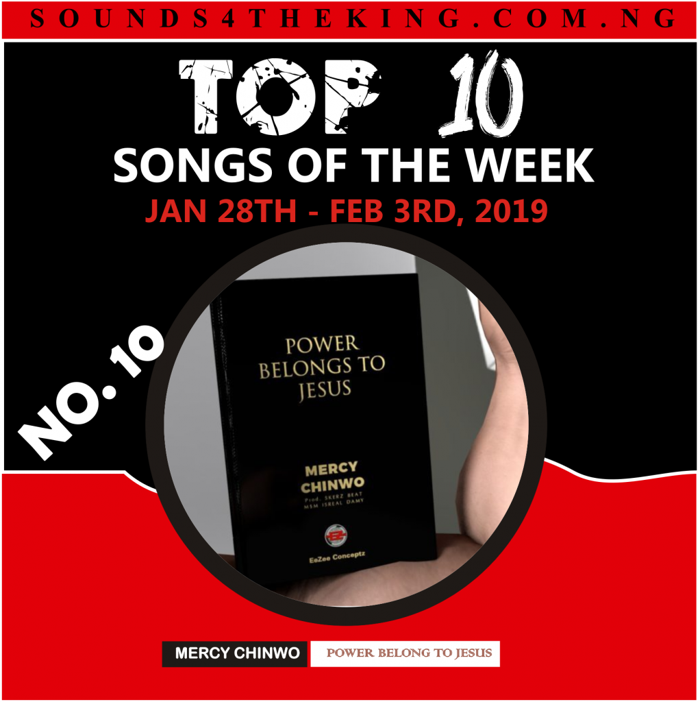 Top 10 Nigeria Gospel Songs 2019