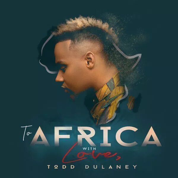 Todd Dulaney TO Africa WIth love Album FUll Download