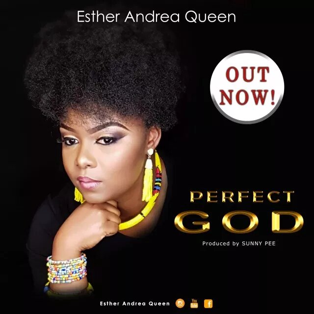 Esther Andrea Queen Perfect God MP3 Download