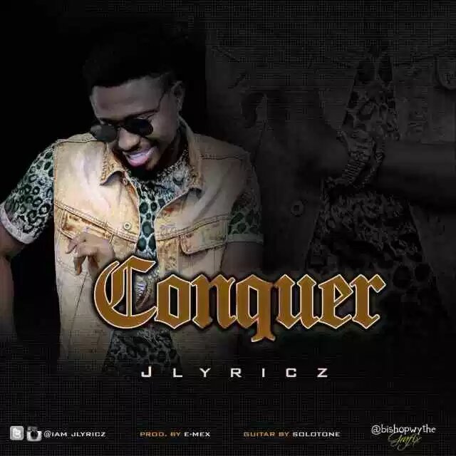 Jlyrics Conquer Mp3 Download