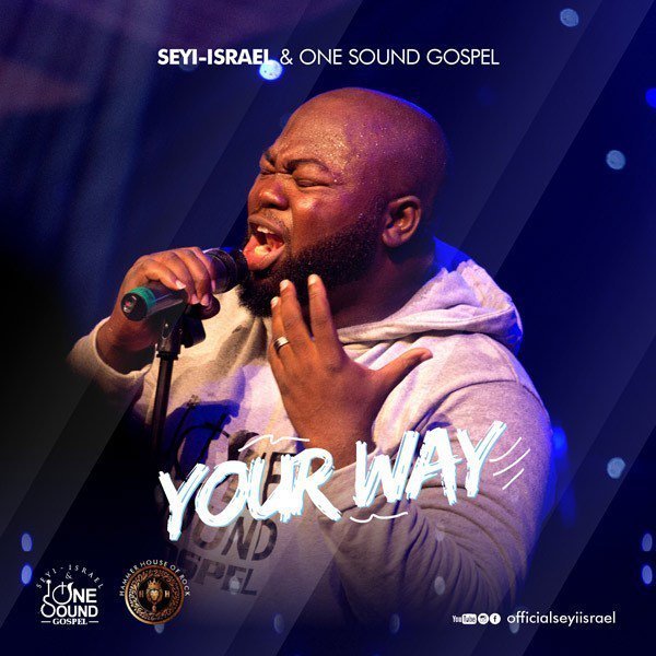 Seyi Israel Your Way Mp3 Download