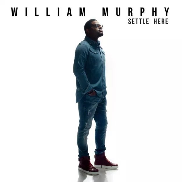 William Murphy Settle Here Album