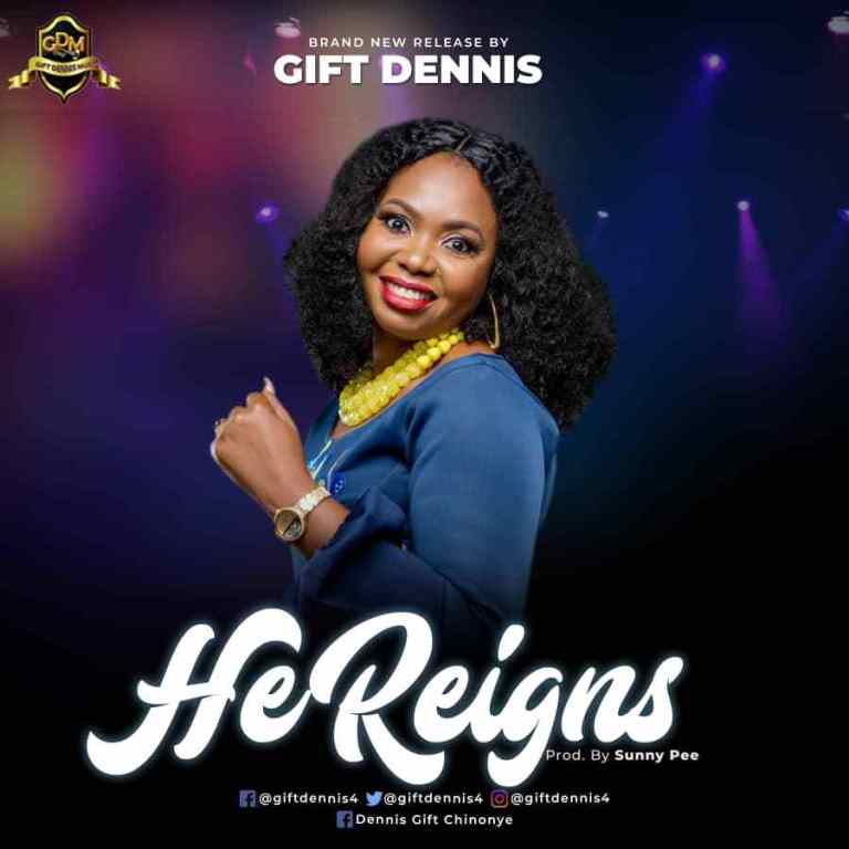 Download Gift Dennis He Reigns MP3