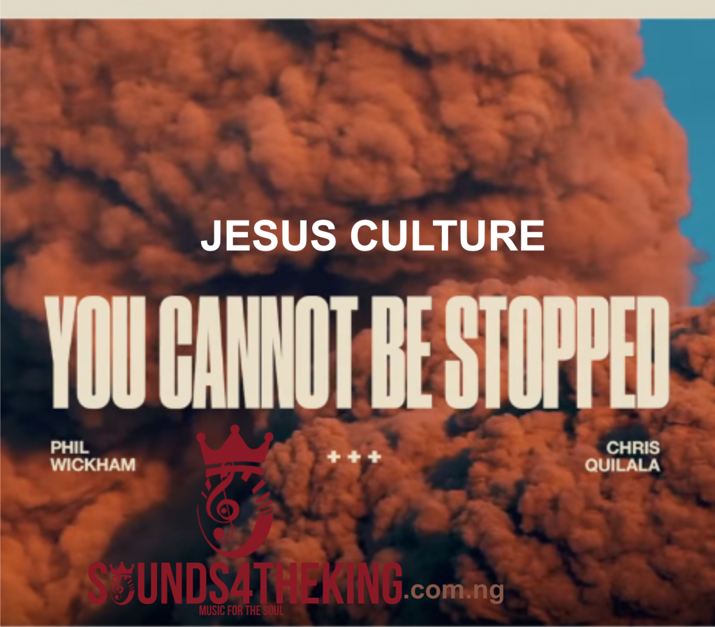 Download Jesus Culture You Cannot Be Stopped Free MP3