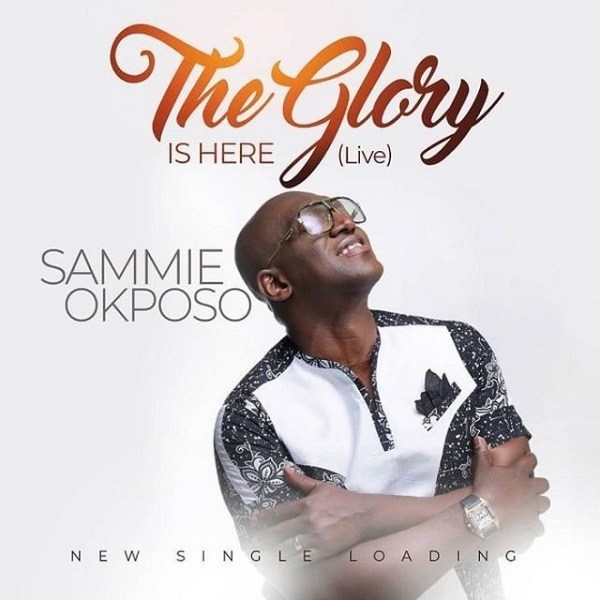 Download Sammie Okposo The Glory Is Here MP3