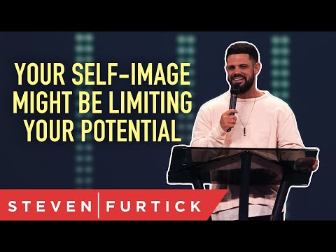 Pastor Steve Furtick Self Image Might be Limiting Potential