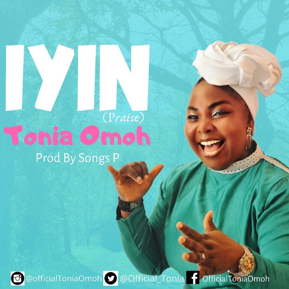 Tonia Omoh - Iyin MP3 Download