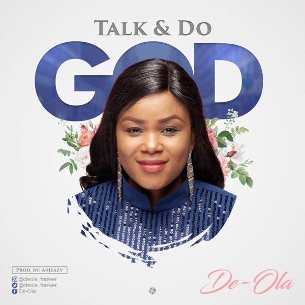 De-Ola - Talk and Do God