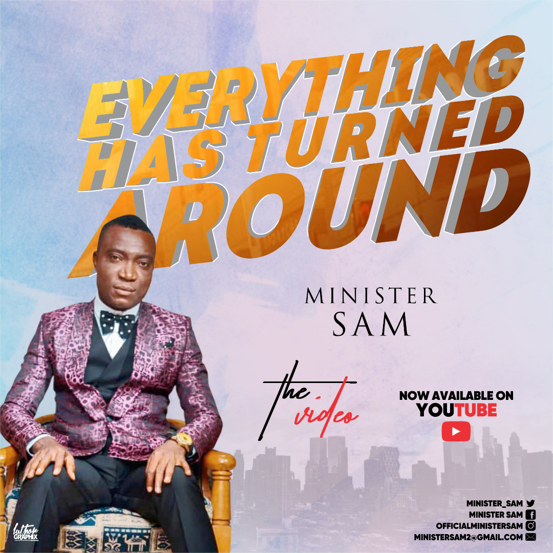 Minister Sam - Everything Has Turned Around
