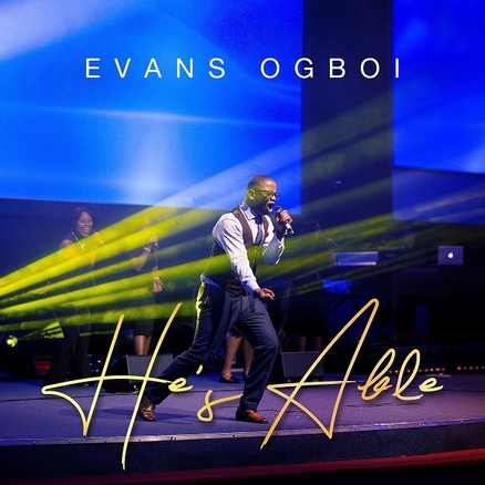 Evans Ogboi - He's Alive
