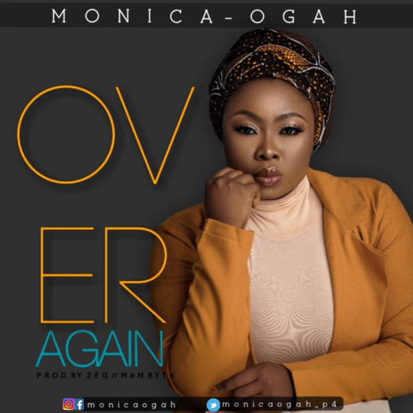 Monica Ogah - OVer Again