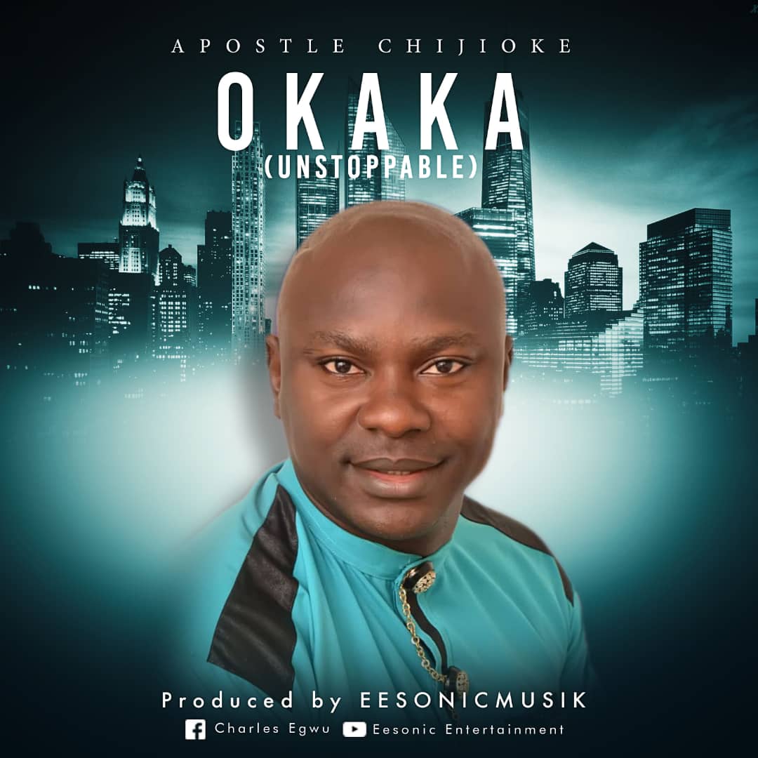 Apostle Chijioke - Okaka