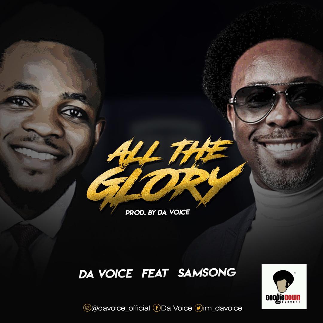 Da Voice Ft. Samsong - All the Glory
