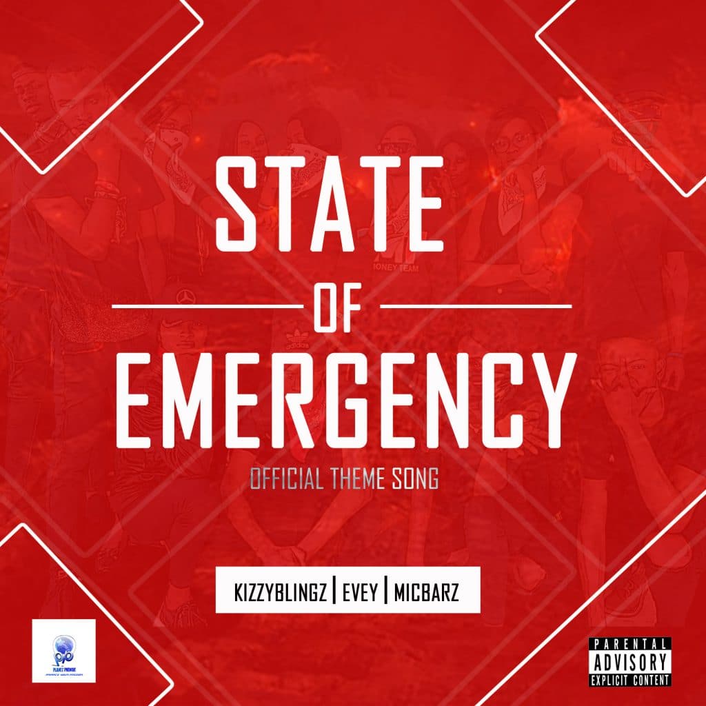 KizzyBlingz, Evey and Micbarz – State of Emergency