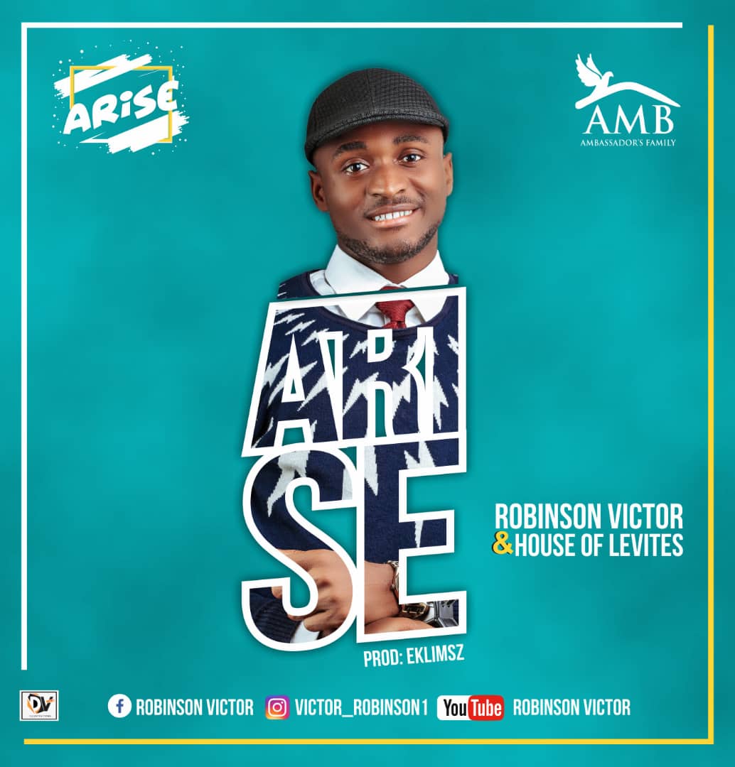 Robinson Victor ft House Of Levites - Arise