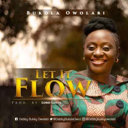 Bukola-Owolabi-Let-It-Flow-okaywaves-com_-mp3-image-e1583609834463