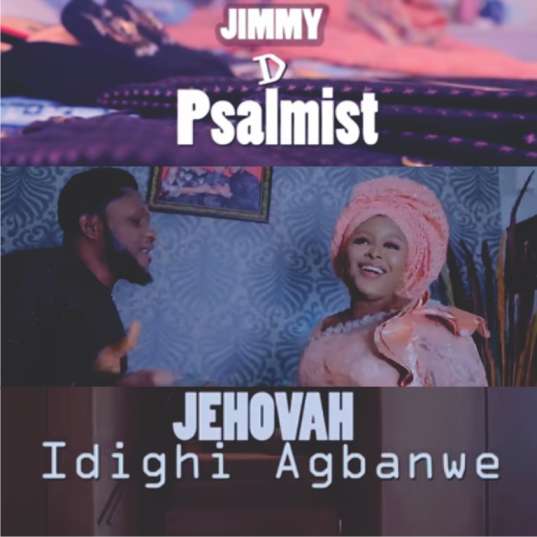Jimmy D Psalmist Jehivah Idighi Agbanwe Mp3 Download