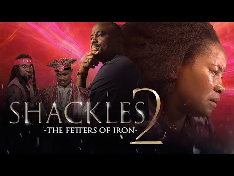 Shackles Part 2 (Fetters of Iron)