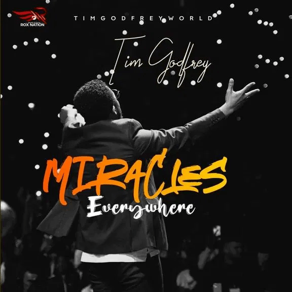 Tim Godfrey - Miracles Everywhere