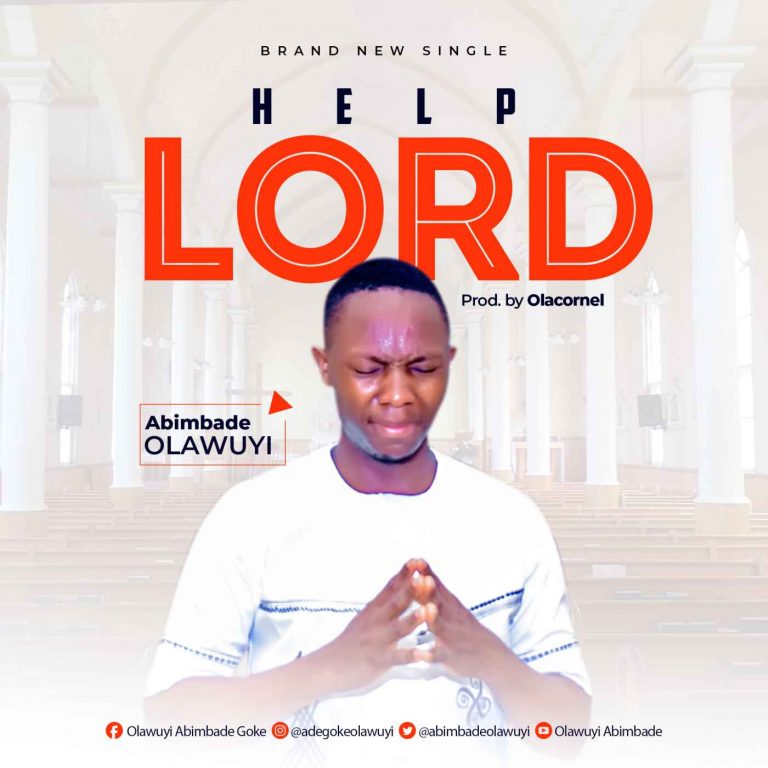 Abimbade Olawuyi - Help Me Lord