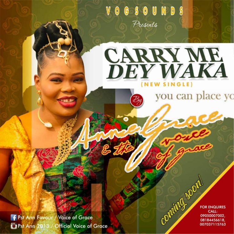 Annie Grace - Carry Me Dey Waka