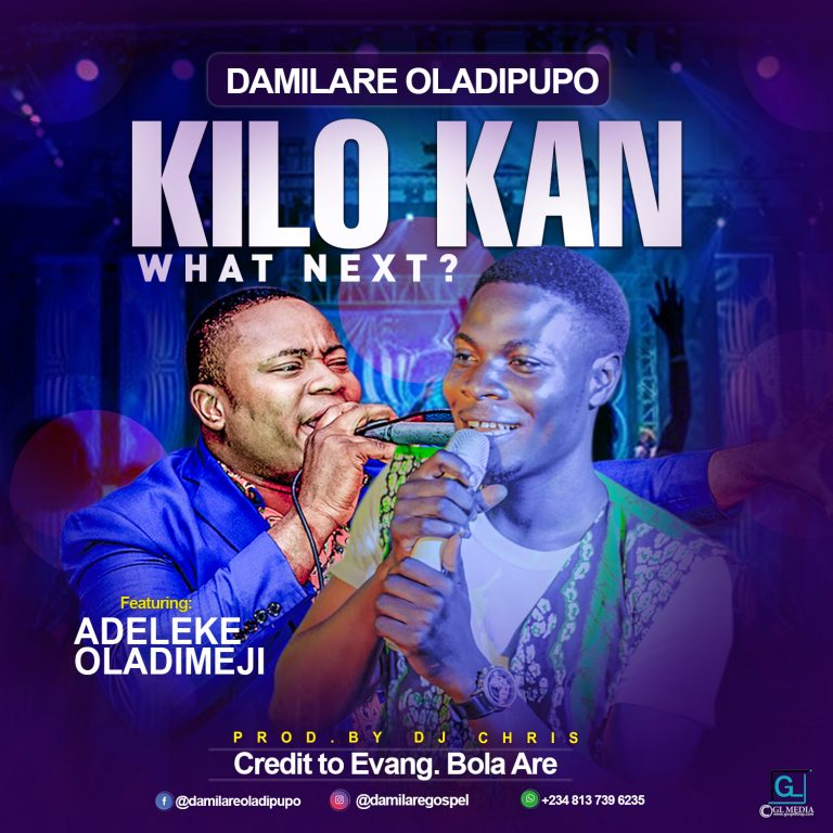 Damilare Oladipupo ft. Adeleke Oladimeji - Kilo Kan