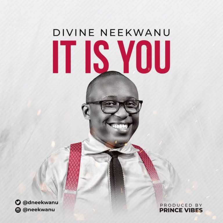 Divine Neekwanu - It Is You