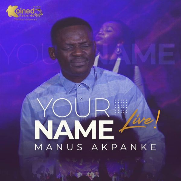 Manus Akpanke - Your Name