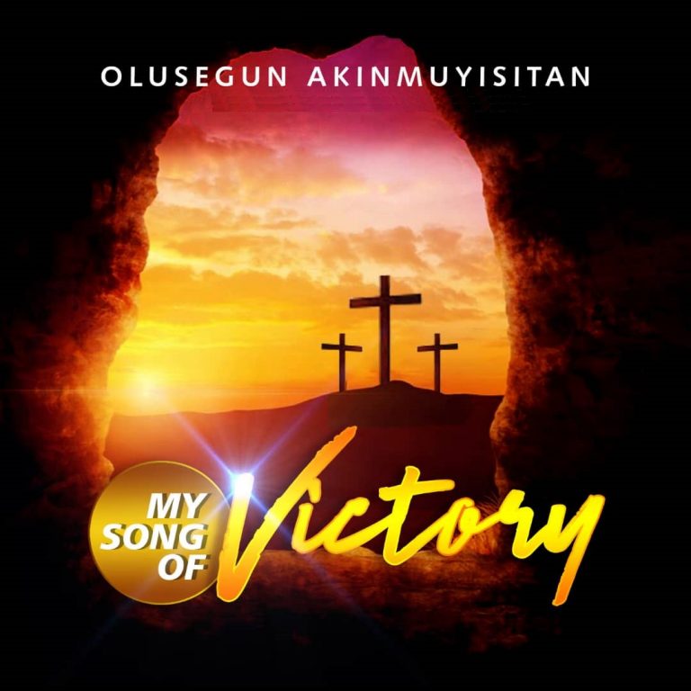 Olusegun Akinmuyisitan - My Song of Victory