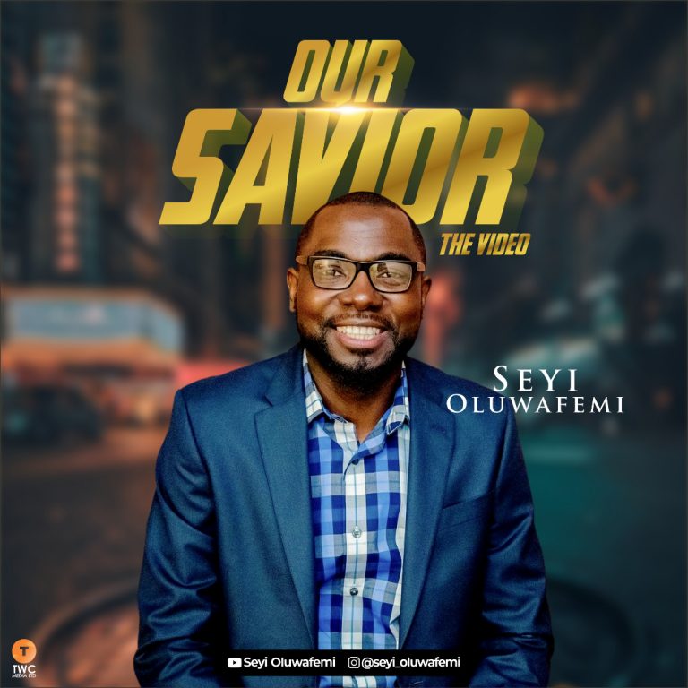 Seyi Oluwafemi - Our Saviour