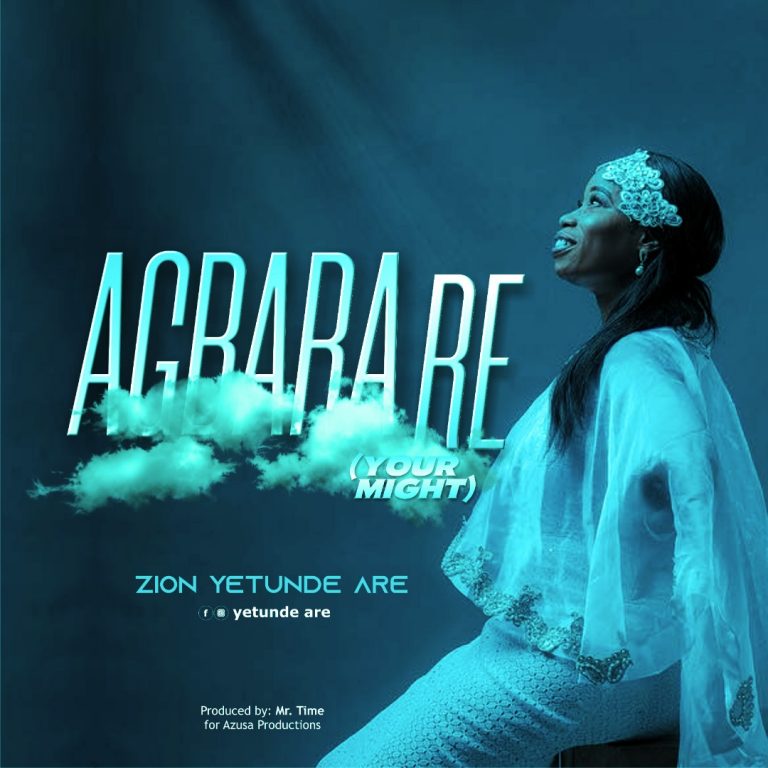 Zion Yetunde Are - Agbara Re