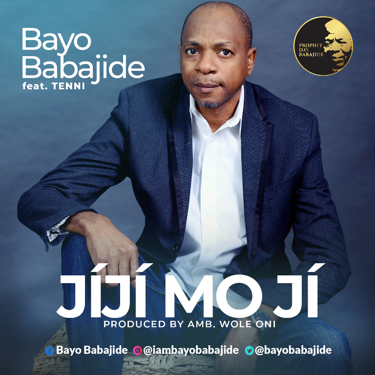 dOWNLOAD MP3 Bayo Babajide - Jiji Mo Ji Feat. Tenni