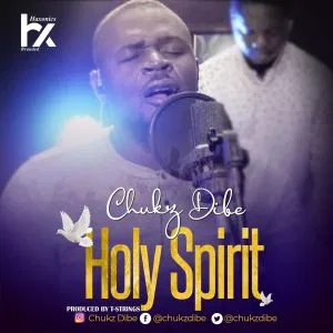 Download MP3 Chukz Dibe - Holy Spirit