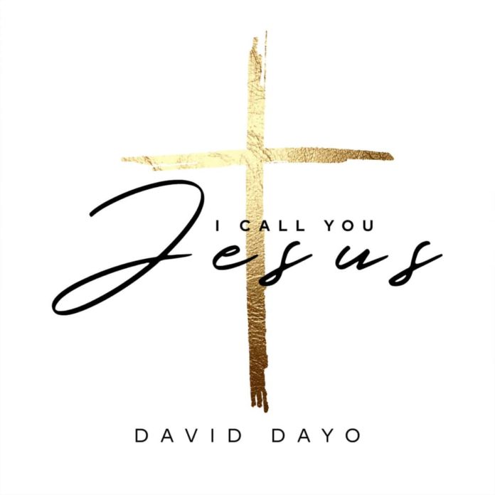 Download Mp3 David Dayo - I Call You Jesus