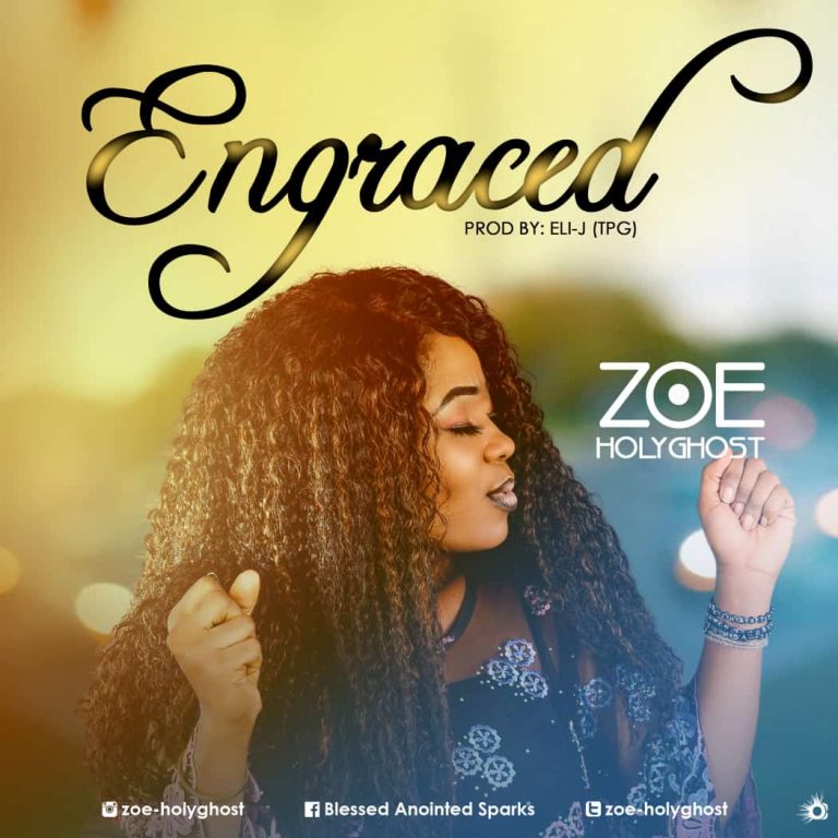 Download MP3 Zoe Holyghsot - Engraced