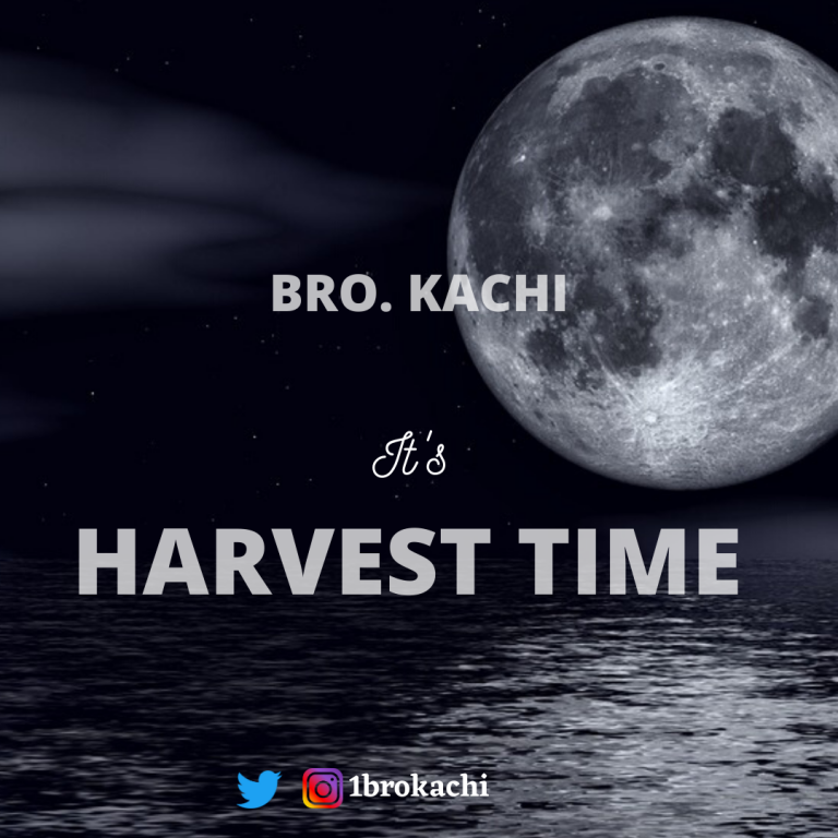 Download Mp3 Bro Kachi - Its Harvest Time