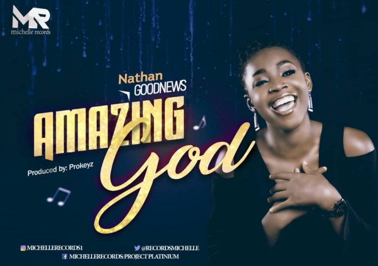 Download Mp3 Nathan Goodnnews Amamzing God