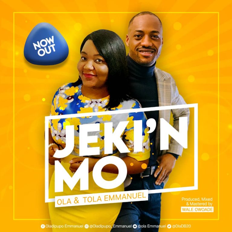 Ola & Tola Emmanuel - Jekin Mo Download MP3