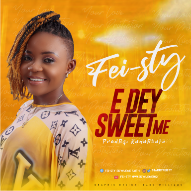 Download Mp3 Fei-sty - E Dey Sweet Me