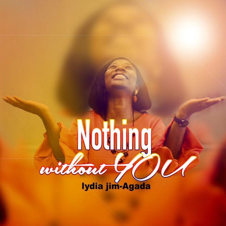 DOwnload Mp3 Lydia Jim-Agada - Nothing Without You