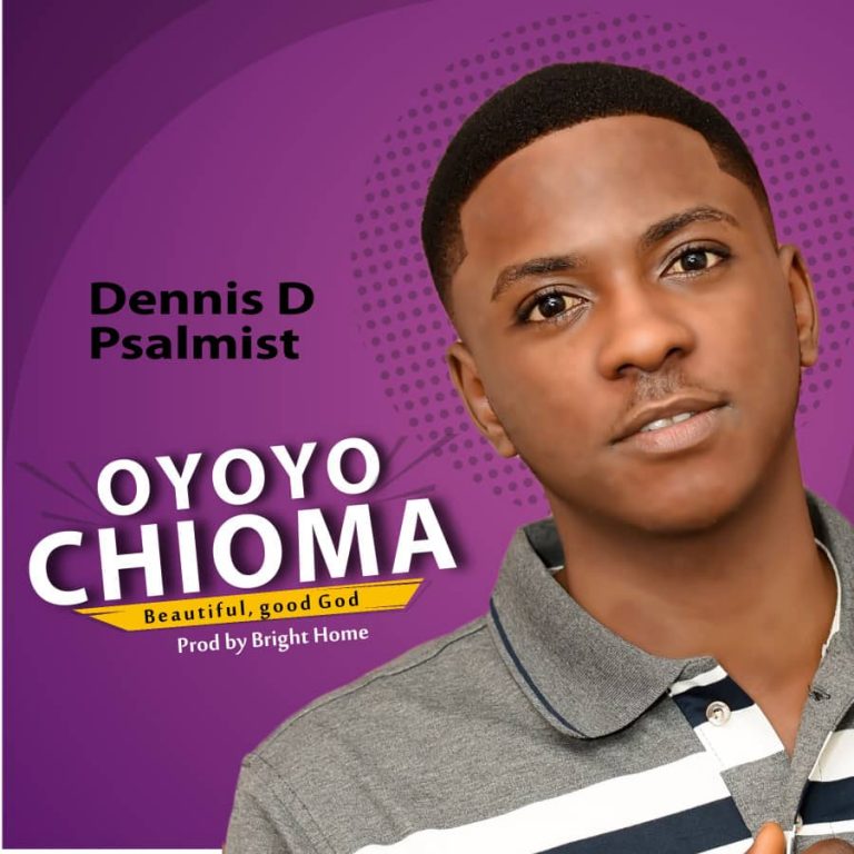 Download Mp3 Dennis D Psalmist - Oyoyo Chioma