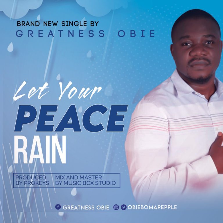 Download Mp3 Greatness Obie - Let Your Peace Rain