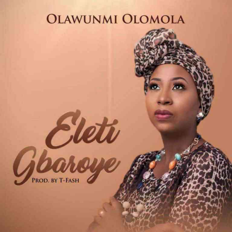 Olawunmi Omolola - Eletigbaroye Mp3 DOwnload