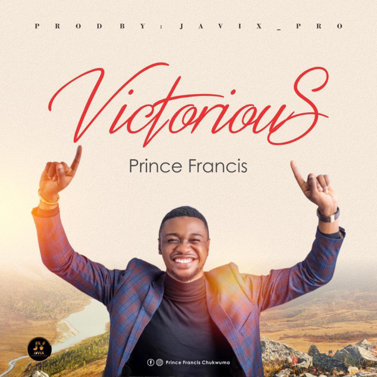Prince Francis - Victorious Mp3  DOwnload