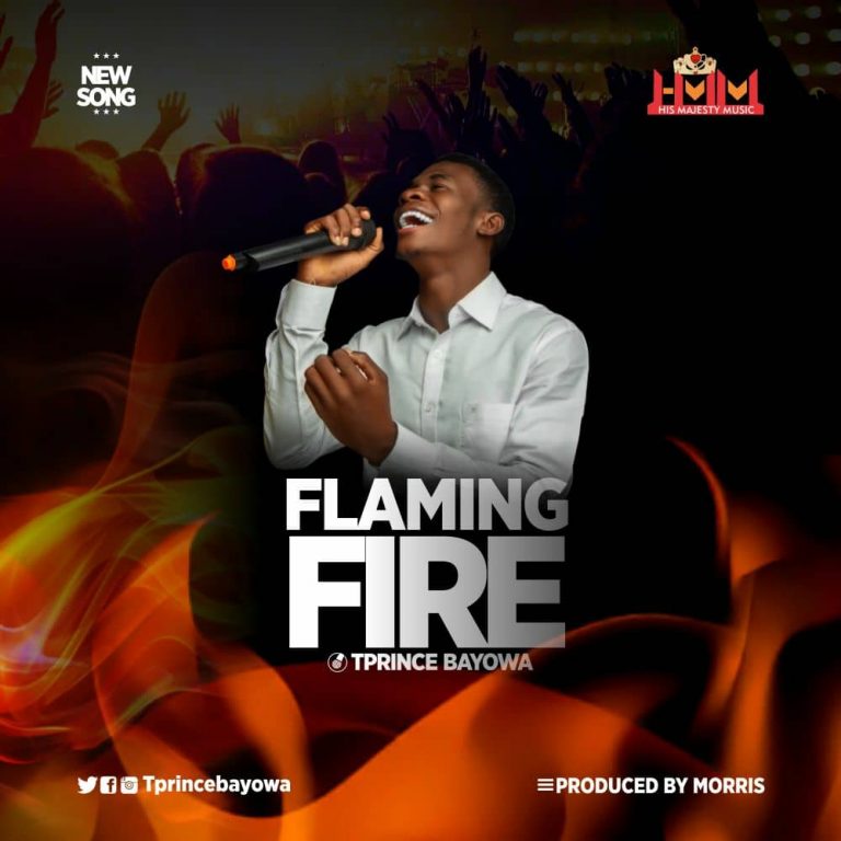 Download Mp3 TPrince Bayowa - Flaming Fire