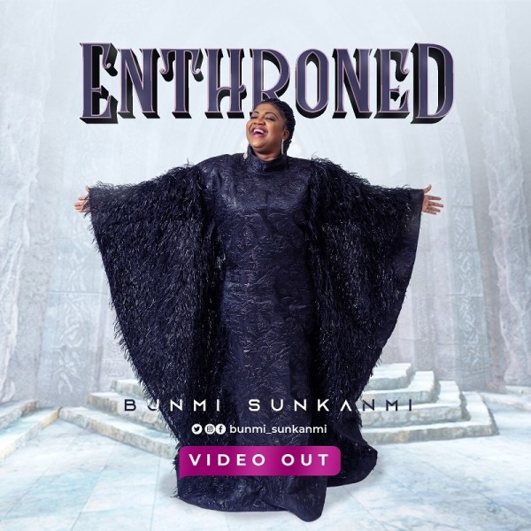 Bunmi Sunkanmi - Enthroned Mp3 Download
